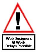Web Designers At Work. Delays Possible.